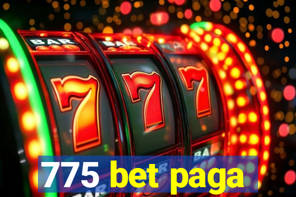 775 bet paga